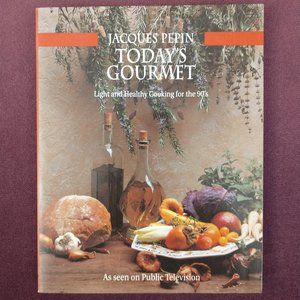 Vintage Jacques Pepin Today's Gourmet Cookbook (1991)